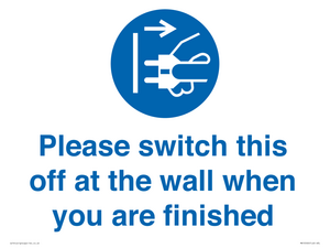 Please switch this off at the wall when you are finished